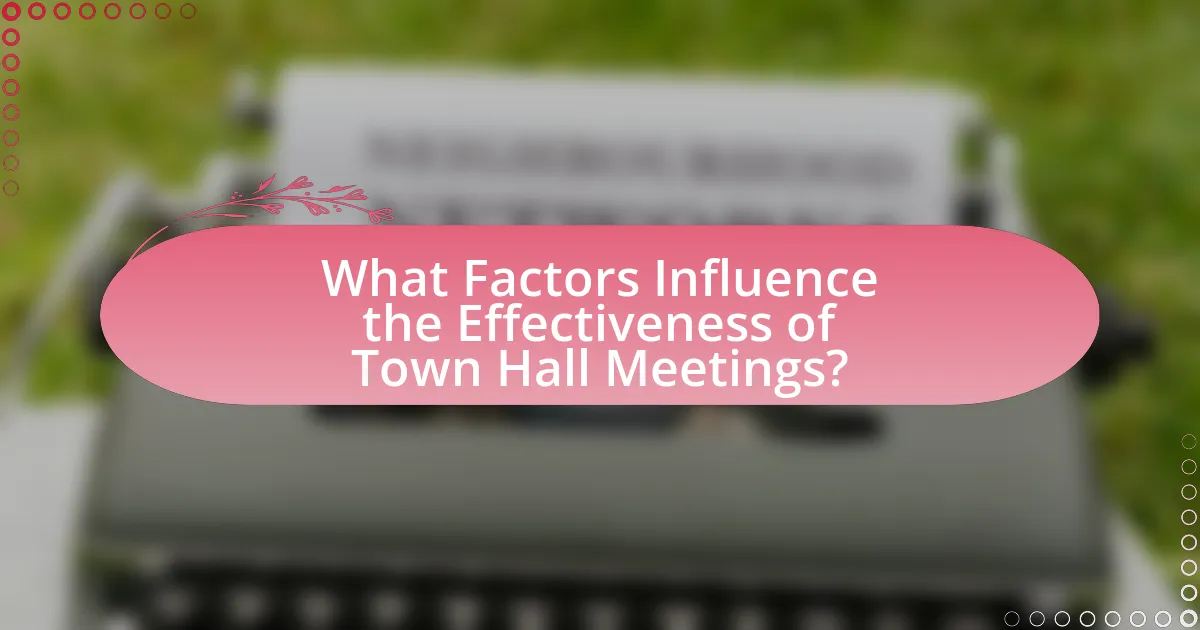 What Factors Influence the Effectiveness of Town Hall Meetings?