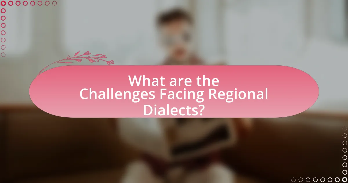 What are the Challenges Facing Regional Dialects?