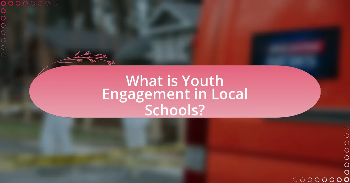 What is Youth Engagement in Local Schools?